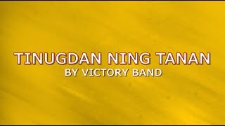 TINUGDAN NING TANAN with LYRICS by VICTORY BAND [upl. by Kotz]