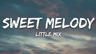 Little Mix  Sweet Melody Lyrics [upl. by Grounds]