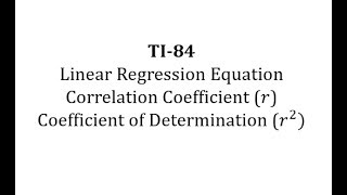 TI84 Linear Regression r and rsquared [upl. by Egin500]