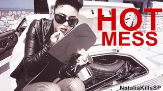 Natalia Kills  Hot Mess FULL SONG [upl. by Bethesda]