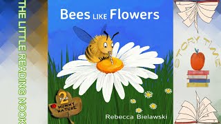 Bees Like Flowers Read Aloud [upl. by Silvie]