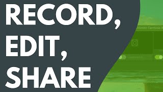 Camtasia Record Edit Share [upl. by Leroy]