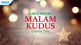 Malam Kudus  Lagu Natal  Gloria Trio Official lyric video [upl. by Daven]