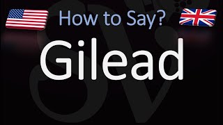 How to Pronounce Gilead CORRECTLY [upl. by Elak]