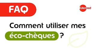 FAQ – Comment utiliser mes écochèques [upl. by Dralliw]