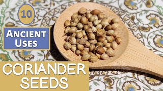 10 Ancient Uses of Coriander Seeds [upl. by Bastian517]