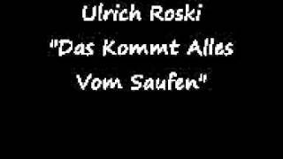 Ulrich Roski  Das Kommt Alles Vom Saufen [upl. by Adnirual]