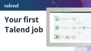 How to build your first Talend Job [upl. by Holbrooke]