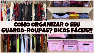 COMO ORGANIZAR UM GUARDAROUPAS  DICAS SIMPLES E PRÁTICAS PARA VOCÊ SE INSPIRAR [upl. by Arinaj]