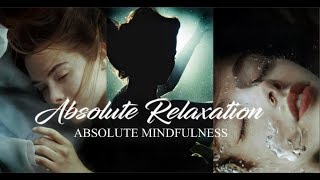 Absolute Relaxation  Absolute Mindfulness  Subliminal [upl. by Vocaay59]