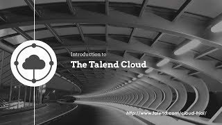 An Introduction to Talend Cloud [upl. by Penthea]