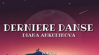 DIANA ANKUDINOVA  Dernière Danse Lyrics [upl. by Ahseina]