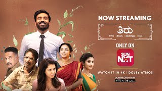 Thiru Kannada  Worldwide Streaming Only on Sun NXT  Dhanush  Nithya Menen [upl. by Anayi]