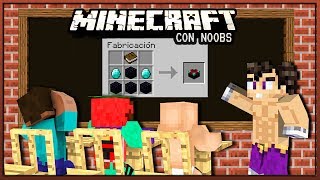 MINECRAFT CON NOOBS  NUESTRO COLEGIO DE NOOBS 7 [upl. by Anairad658]