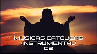 MUSICAS CATÓLICAS Instrumental 02  Playlist Católica ヅ [upl. by Yvad]