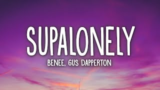 BENEE  Supalonely Lyrics ft Gus Dapperton [upl. by Anaitsirc]