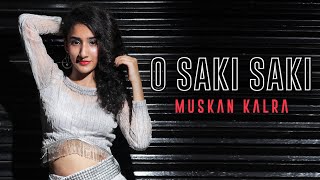 O SAKI SAKI  Nora Fatehi  Batla House  Muskan Kalra Choreography [upl. by Baynebridge]