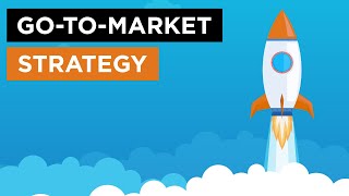 GoToMarket Strategy The Simple and Easy Way [upl. by Courtenay]