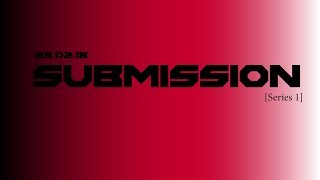 Submission Series 1 Game 4 [upl. by Tullusus]