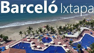 BARCELO IXTAPA BEACH RESORT │ IXTAPA MEXICO Full review [upl. by Fugate]