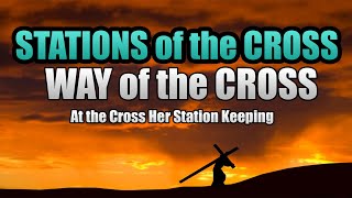 Stations of the Cross  Way of the Cross At the Cross Her Station Keeping by St Alphonsus Liguori [upl. by Wichman]