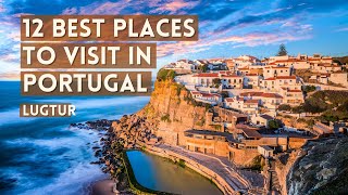 12 Best Places to Visit in Portugal  Travel Guide [upl. by Cantu]