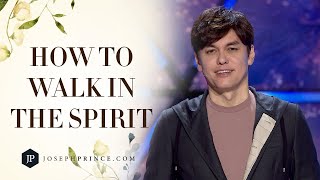 How To Walk In The Spirit  Joseph Prince [upl. by Imelda]