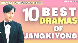 10 BEST DRAMAS OF JANG KI YONG  TimeToChirp [upl. by Llenwahs]