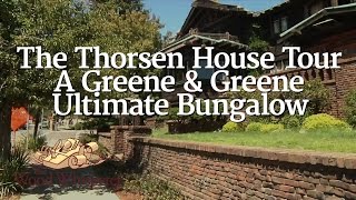 The Thorsen House Tour  A Greene amp Greene Ultimate Bungalow [upl. by Dnomsaj]