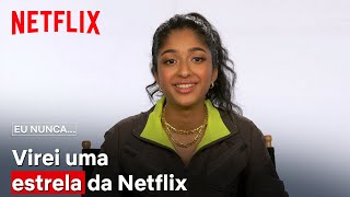 Como Maitreyi Ramakrishnan virou uma estrela da Netflix  Eu Nunca  Netflix Brasil [upl. by Einnahc]