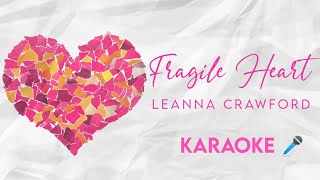 Fragile Heart  Leanna Crawford Karaoke 🎤 ftMatthew West [upl. by Ial]