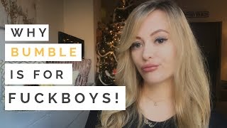 DATING APP ADVICE Why I Hate Bumble—And Every Feminist Should Too  Shallon Lester [upl. by Ortensia]