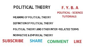 What is Political Theory  Meaning amp Definition  Part I [upl. by Claudell]