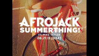 Afrojack  SummerThing ft Mike Taylor Audio [upl. by Diskin]