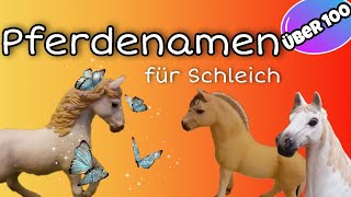 Über 100 Pferdenamen für Schleich❤HengsteWallache und Stuten❤ [upl. by Atikihs]