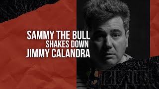 Sammy The Bull Shakes Down Jimmy Calandra  Sammy quotThe Bullquot Gravano [upl. by Eneleahs]