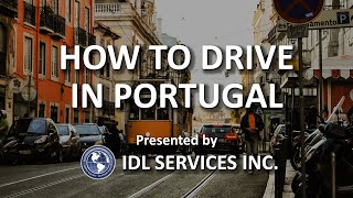 How to Drive in Portugal 2022 by IDL Services [upl. by Elysha440]