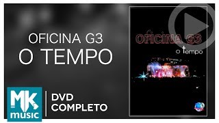 Oficina G3  O Tempo DVD COMPLETO [upl. by Assiar119]