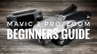 DJI Mavic 2 Beginners Guide  How To Get Started [upl. by Aihsak]