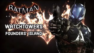 Batman Arkham Knight  Founders Island Watchtower Locations Occupy Gotham [upl. by Aeriell]