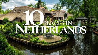 10 Amazing Places to Visit in the Netherlands 4K 🇳🇱  Netherlands Travel Guide [upl. by Cirederf]