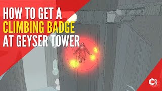 How To Get A Climbing Badge At Geyser Tower in Sable [upl. by Heidy]