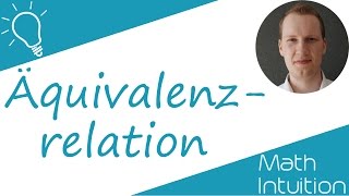 Äquivalenzrelation intuitiv erklärt  Math Intuition [upl. by Thibault]