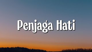 Nadhif Basalamah  Penjaga Hati Lirik [upl. by Higgins]