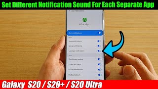 Galaxy S20S20 How to Set Different Notification Sound For Each Separate App [upl. by Neau114]