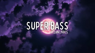 Nicki Minaj  Super Bass Clean  Lyrics [upl. by Kannry]