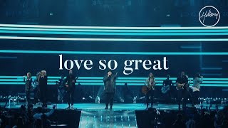 Love So Great  Hillsong Worship [upl. by Thanh]