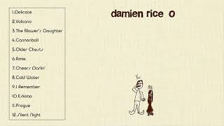 Damien Rice  O Full Album 2002 [upl. by Eidoow]