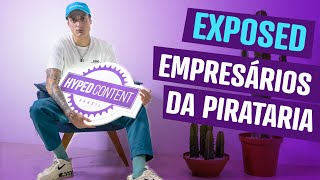 EMPRESÁRIOS DA PIRATARIA  EXPOSED [upl. by Lourdes]