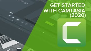 Getting Started with Camtasia 2020 [upl. by Bazluke156]